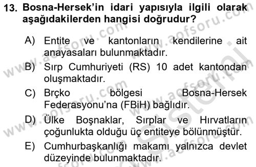 Balkanlarda Siyaset Dersi 2022 - 2023 Yılı Yaz Okulu Sınav Soruları 13. Soru