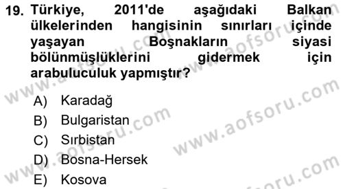 Balkanlarda Siyaset Dersi 2022 - 2023 Yılı Yaz Okulu Sınav Soruları 19. Soru