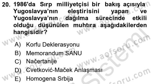 Balkanlarda Siyaset Dersi 2022 - 2023 Yılı Yaz Okulu Sınav Soruları 20. Soru