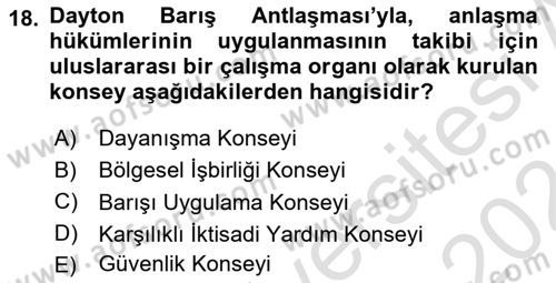 Balkanlarda Siyaset Dersi 2023 - 2024 Yılı (Final) Dönem Sonu Sınav Soruları 18. Soru