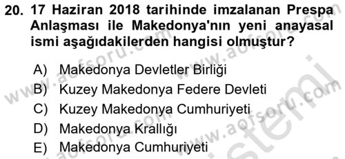 Balkanlarda Siyaset Dersi 2023 - 2024 Yılı (Final) Dönem Sonu Sınav Soruları 20. Soru