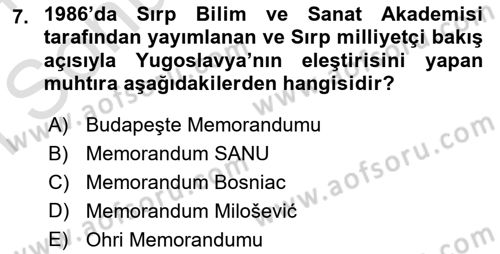 Balkanlarda Siyaset Dersi 2023 - 2024 Yılı (Final) Dönem Sonu Sınav Soruları 7. Soru
