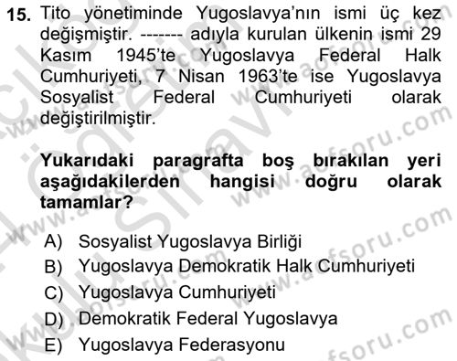 Balkanlarda Siyaset Dersi 2023 - 2024 Yılı Yaz Okulu Sınav Soruları 15. Soru