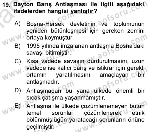 Balkanlarda Siyaset Dersi 2023 - 2024 Yılı Yaz Okulu Sınav Soruları 19. Soru