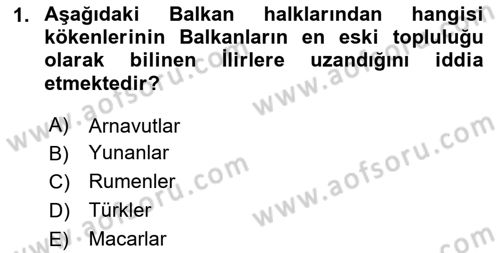 Balkanlarda Siyaset Dersi 2024 - 2025 Yılı (Final) Dönem Sonu Sınav Soruları 1. Soru