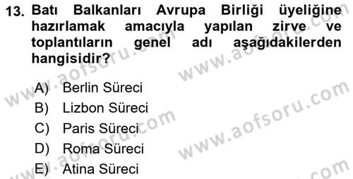 Balkanlarda Siyaset Dersi 2024 - 2025 Yılı (Final) Dönem Sonu Sınav Soruları 13. Soru