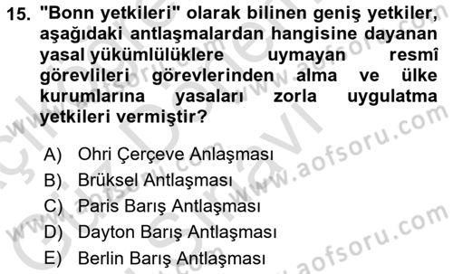 Balkanlarda Siyaset Dersi 2024 - 2025 Yılı (Final) Dönem Sonu Sınav Soruları 15. Soru