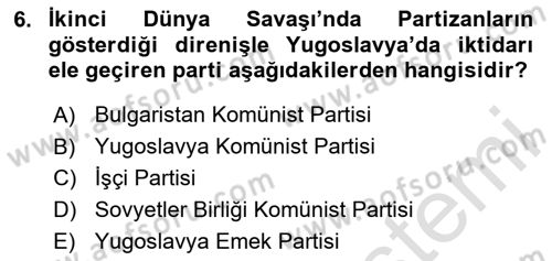 Balkanlarda Siyaset Dersi 2024 - 2025 Yılı (Final) Dönem Sonu Sınav Soruları 6. Soru
