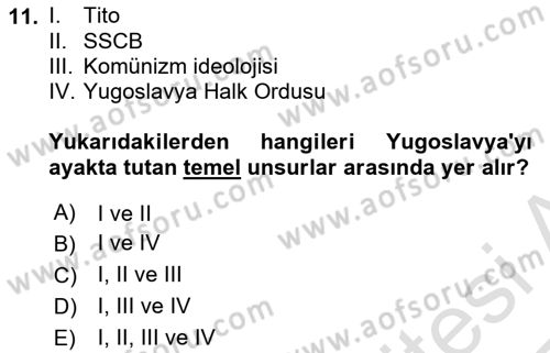 Balkanlarda Siyaset Dersi 2024 - 2025 Yılı Yaz Okulu Sınav Soruları 11. Soru