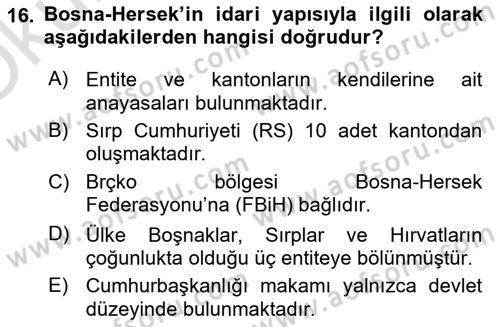 Balkanlarda Siyaset Dersi 2024 - 2025 Yılı Yaz Okulu Sınav Soruları 16. Soru