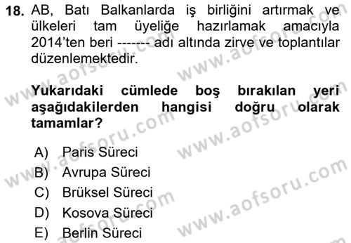 Balkanlarda Siyaset Dersi 2024 - 2025 Yılı Yaz Okulu Sınav Soruları 18. Soru