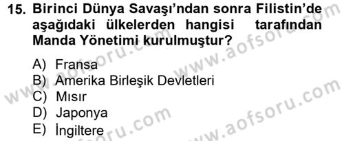 Orta Doğuda Siyaset Dersi 2012 - 2013 Yılı (Vize) Ara Sınav Soruları 15. Soru