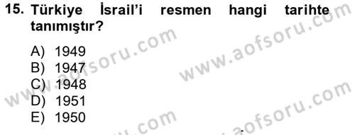 Orta Doğuda Siyaset Dersi 2012 - 2013 Yılı (Final) Dönem Sonu Sınav Soruları 15. Soru