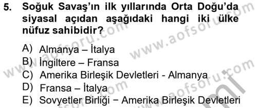 Orta Doğuda Siyaset Dersi 2012 - 2013 Yılı (Final) Dönem Sonu Sınav Soruları 5. Soru