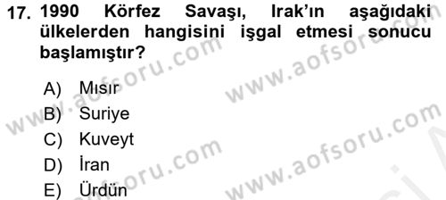 Orta Doğuda Siyaset Dersi 2015 - 2016 Yılı (Vize) Ara Sınav Soruları 17. Soru