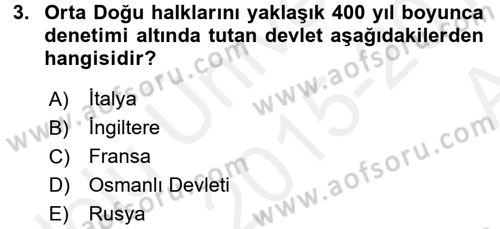 Orta Doğuda Siyaset Dersi 2015 - 2016 Yılı (Vize) Ara Sınav Soruları 3. Soru