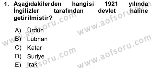 Orta Doğuda Siyaset Dersi 2015 - 2016 Yılı (Final) Dönem Sonu Sınav Soruları 1. Soru