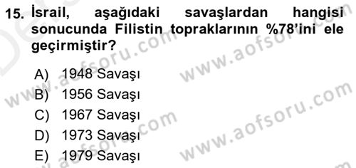 Orta Doğuda Siyaset Dersi 2015 - 2016 Yılı Tek Ders Sınav Soruları 15. Soru