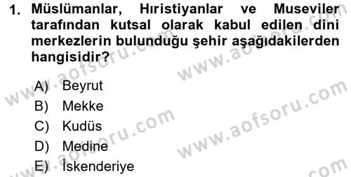 Orta Doğuda Siyaset Dersi 2017 - 2018 Yılı (Vize) Ara Sınav Soruları 1. Soru