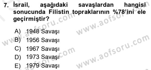 Orta Doğuda Siyaset Dersi 2017 - 2018 Yılı (Final) Dönem Sonu Sınav Soruları 7. Soru