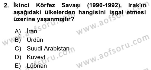 Orta Doğuda Siyaset Dersi 2023 - 2024 Yılı (Final) Dönem Sonu Sınav Soruları 2. Soru