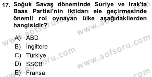 Orta Doğuda Siyaset Dersi 2024 - 2025 Yılı (Final) Dönem Sonu Sınav Soruları 17. Soru