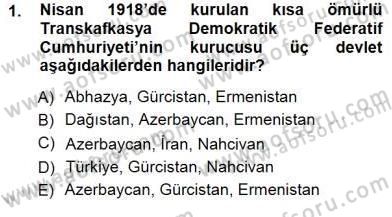 Orta Asya ve Kafkaslarda Siyaset Dersi 2012 - 2013 Yılı (Final) Dönem Sonu Sınav Soruları 1. Soru