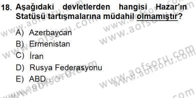 Orta Asya ve Kafkaslarda Siyaset Dersi 2012 - 2013 Yılı (Final) Dönem Sonu Sınav Soruları 18. Soru