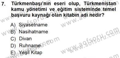Orta Asya ve Kafkaslarda Siyaset Dersi 2012 - 2013 Yılı (Final) Dönem Sonu Sınav Soruları 7. Soru