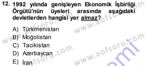 Orta Asya ve Kafkaslarda Siyaset Dersi 2013 - 2014 Yılı (Final) Dönem Sonu Sınav Soruları 12. Soru