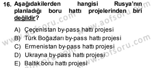 Orta Asya ve Kafkaslarda Siyaset Dersi 2013 - 2014 Yılı (Final) Dönem Sonu Sınav Soruları 16. Soru