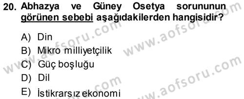 Orta Asya ve Kafkaslarda Siyaset Dersi 2013 - 2014 Yılı (Final) Dönem Sonu Sınav Soruları 20. Soru