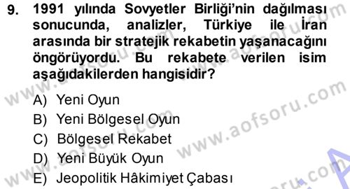 Orta Asya ve Kafkaslarda Siyaset Dersi 2013 - 2014 Yılı (Final) Dönem Sonu Sınav Soruları 9. Soru