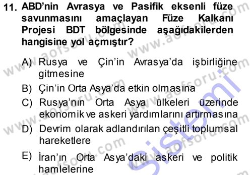 Orta Asya ve Kafkaslarda Siyaset Dersi 2014 - 2015 Yılı (Vize) Ara Sınav Soruları 11. Soru