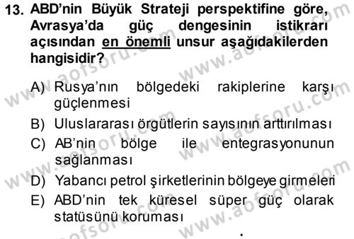 Orta Asya ve Kafkaslarda Siyaset Dersi 2014 - 2015 Yılı (Vize) Ara Sınav Soruları 13. Soru