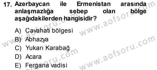 Orta Asya ve Kafkaslarda Siyaset Dersi 2014 - 2015 Yılı (Vize) Ara Sınavı 17. Soru