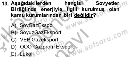Orta Asya ve Kafkaslarda Siyaset Dersi 2014 - 2015 Yılı (Final) Dönem Sonu Sınav Soruları 13. Soru