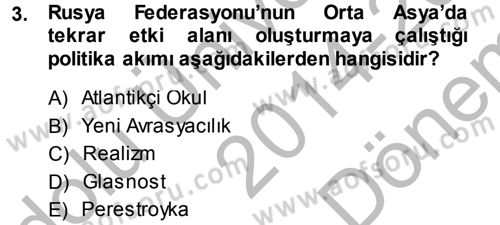 Orta Asya ve Kafkaslarda Siyaset Dersi 2014 - 2015 Yılı (Final) Dönem Sonu Sınav Soruları 3. Soru