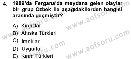 Orta Asya ve Kafkaslarda Siyaset Dersi 2014 - 2015 Yılı (Final) Dönem Sonu Sınav Soruları 4. Soru