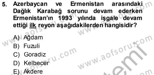 Orta Asya ve Kafkaslarda Siyaset Dersi 2014 - 2015 Yılı (Final) Dönem Sonu Sınav Soruları 5. Soru