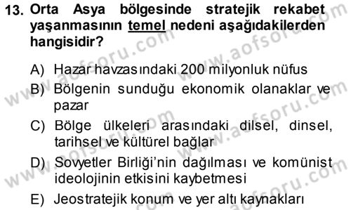 Orta Asya ve Kafkaslarda Siyaset Dersi 2014 - 2015 Yılı Tek Ders Sınav Soruları 13. Soru