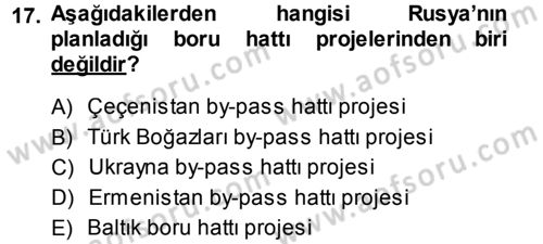 Orta Asya ve Kafkaslarda Siyaset Dersi 2014 - 2015 Yılı Tek Ders Sınav Soruları 17. Soru