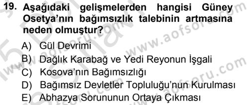 Orta Asya ve Kafkaslarda Siyaset Dersi 2014 - 2015 Yılı Tek Ders Sınav Soruları 19. Soru