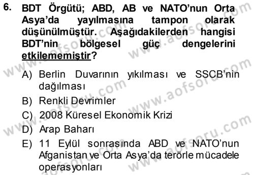 Orta Asya ve Kafkaslarda Siyaset Dersi 2014 - 2015 Yılı Tek Ders Sınav Soruları 6. Soru