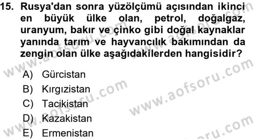 Orta Asya ve Kafkaslarda Siyaset Dersi 2015 - 2016 Yılı (Vize) Ara Sınav Soruları 15. Soru
