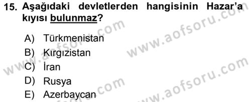 Orta Asya ve Kafkaslarda Siyaset Dersi 2015 - 2016 Yılı (Final) Dönem Sonu Sınav Soruları 15. Soru