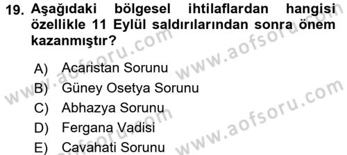 Orta Asya ve Kafkaslarda Siyaset Dersi 2015 - 2016 Yılı (Final) Dönem Sonu Sınav Soruları 19. Soru