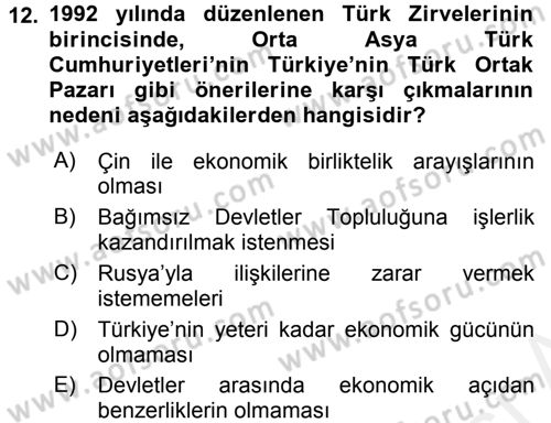 Orta Asya ve Kafkaslarda Siyaset Dersi 2016 - 2017 Yılı (Final) Dönem Sonu Sınav Soruları 12. Soru