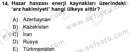 Orta Asya ve Kafkaslarda Siyaset Dersi 2016 - 2017 Yılı (Final) Dönem Sonu Sınav Soruları 14. Soru