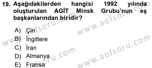 Orta Asya ve Kafkaslarda Siyaset Dersi 2016 - 2017 Yılı (Final) Dönem Sonu Sınav Soruları 19. Soru